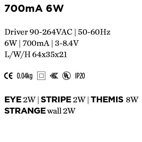 LED allimentations DRIVER 700mA 6W 90-264V AC 3-8.4V WEVER & DUCRE